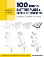 Image of draw like an artist 100 birds butterflies and other insects step by step re