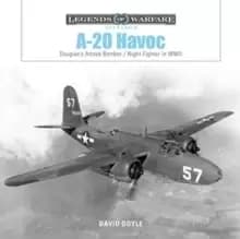 Image of A-20 Havoc : Douglas's Attack Bomber / Night Fighter in WWII