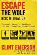 Image of escape the wolf a security handbook for traveling professionals