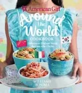 Image of american girl around the world cookbook delicious dishes from across the gl