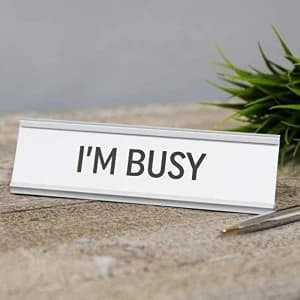 Image of I'm Busy Desk Plaque