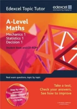 Image of A-Level Mathematics. Mechanics 1 Statistics 1 and Decision 1 by Edexcel Book
