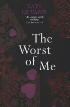 Image of The Worst of Me by Kate Le Vann Book