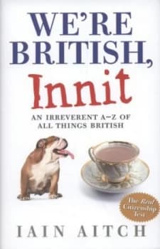 Image of Were British Innit by Iain Aitch Hardback