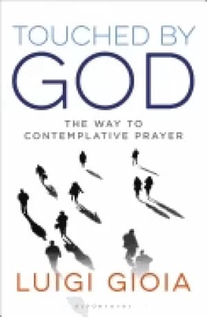 Image of touched by god the way to contemplative prayer