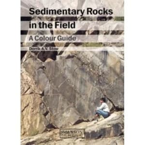 Image of Sedimentary Rocks in the Field : A Colour Guide
