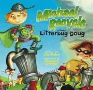 Image of michael recycle meets litterbug doug