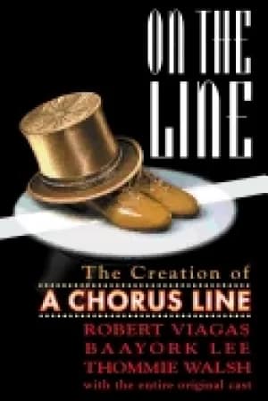 Image of on the line the creation of a chorus line