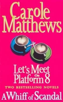 Image of Lets Meet on Platform 8 by Carole Matthews and Carole Matthews Paperback