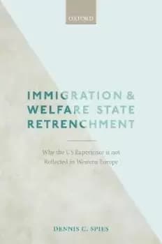 Image of Immigration and Welfare State Retrenchment by the late Dennis C. Spies