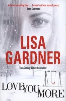 Image of Love You More by Lisa Gardner Hardback