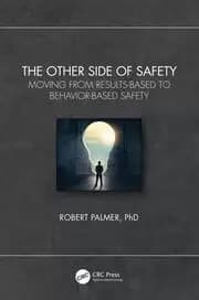 Image of The Other Side of Safety Moving from Results-Based to Behavior-Based Safety
