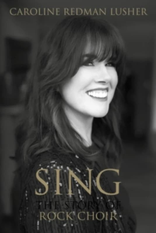 Image of SING : The Story of Rock Choir Paperback / softback