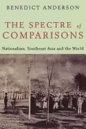 Image of spectre of comparisons nationalism southeast asia and the world