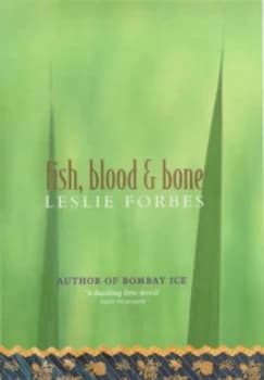 Image of Fish Blood and Bone by Leslie Forbes Hardback