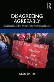 Image of Disagreeing Agreeably Issue Debates with a Primer on Political Disagreement