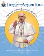 Image of jorge from argentina the story of pope francis for children