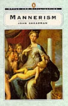 Image of Mannerism by John Shearman Book