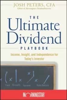 Image of The Ultimate Dividend Playbook : Income, Insight and Independence for Today's Investor