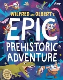 Image of Wilfred & Olbert's Epic Prehistoric Adventure