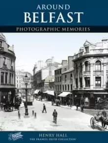 Image of Belfast : Photographic Memories