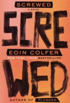 Image of Screwed by Eoin Colfer Hardback