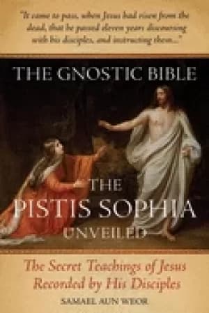 Image of gnostic bible the pistis sophia unveiled