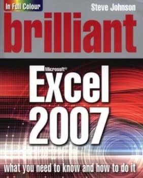 Image of Brilliant Microsoft Excel 2007 by Steve Johnson Paperback