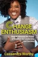 Image of change enthusiasm how to harness the power of emotion for leadership and su
