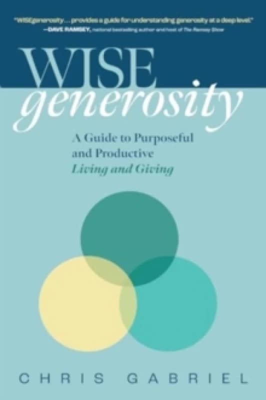 Image of WISEgenerosity : A Guide for Purposeful and Practical Living and Giving Hardback