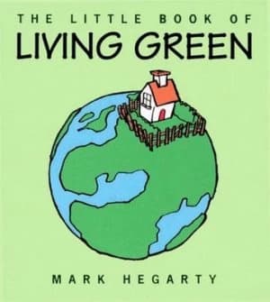 Image of The Little Book of Living Green by Mark Hegarty and Neil Bennett Book