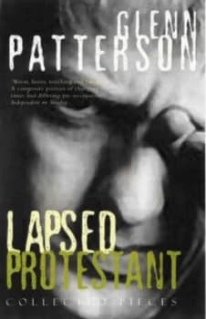 Image of Lapsed Protestant by Glenn Patterson Paperback
