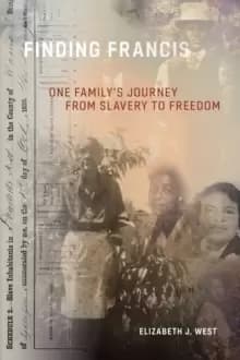Image of Finding Francis : One Family's Journey from Slavery to Freedom