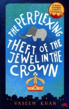 Image of The Perplexing Theft of the Jewel in the Crown by Vaseem Khan Book