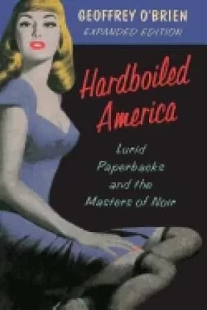 Image of hardboiled america lurid paperbacks and the masters of noir