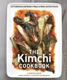 Image of The Kimchi Cookbook : 60 Traditional and Modern Ways to Make and Eat Kimchi