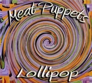 Image of Lollipop by Meat Puppets CD Album