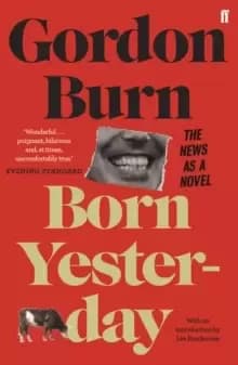 Image of Born Yesterday : The News as a Novel