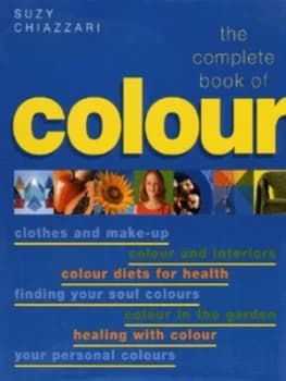 Image of The Complete Book of Colour by Suzy Chiazzari Hardback