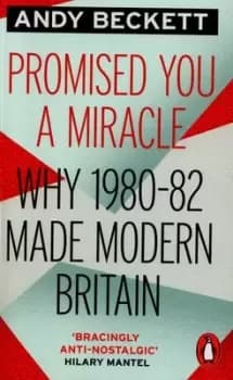 Image of Promised you a miracle by Andy Beckett