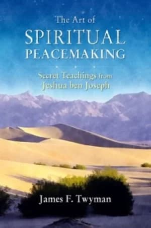 Image of The art of spiritual peacemaking by James Twyman