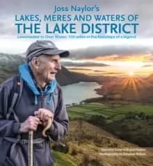 Image of Joss Naylor's Lakes, Meres and Waters of the Lake District : Loweswater to Over Water: 105 miles in the footsteps of a legend