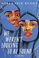 Image of we werent looking to be found