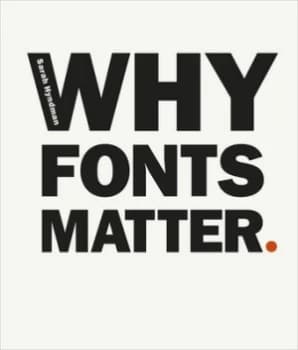 Image of Why Fonts Matter by Sarah Hyndman Paperback