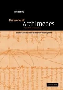Image of The Works of Archimedes: Volume 1, The Two Books On the Sphere and the Cylinder : Translation and Commentary