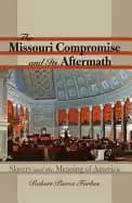 Image of missouri compromise and its aftermath slavery and the meaning of america