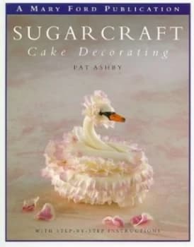 Image of Sugarcraft Cake Decorating by Pat Ashby Book