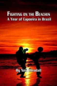 Image of Fighting on the Beaches a Year of Capoeira in Brazil by Neil Gleadall Paperback