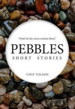 Image of Pebbles Short Stories by Chip Tolson Paperback