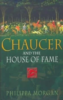 Image of Chaucer and the House of Fame by Philippa Morgan Hardback